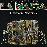 La Mafia – Herencia Nortena [Remastered]
