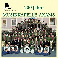 Musikkapelle Axams – 200 Jahre