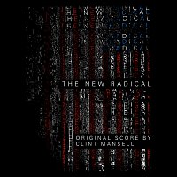 Clint Mansell – The New Radical [Original Motion Picture Soundtrack]
