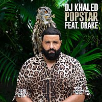 DJ Khaled, Drake – POPSTAR