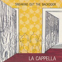 La Cappella – Sneaking Out The Backdoor - La Cappella