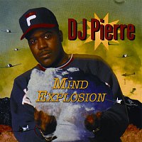 DJ Pierre – Mind Explosion EP