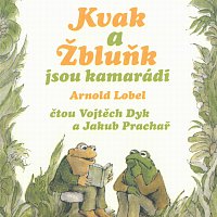 Vojtěch Dyk, Jakub Prachař – Kvak a Žbluňk jsou kamarádi