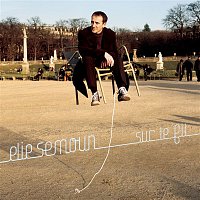 Elie Semoun – Sur Le Fil