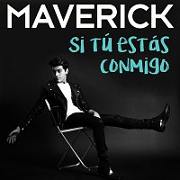 Maverick – Si Tú Estás Conmigo [Nueva Versión]