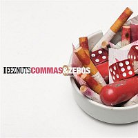 Deez Nuts – Commas & Zeros