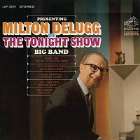 Milton DeLugg – Presenting Milton Delugg and "The Tonight Show" Big Band