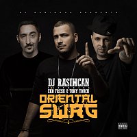 DJ Rasimcan, Eko Fresh, Tony Touch – Oriental Swag