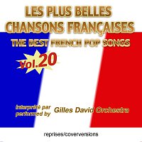 Gilles David Orchestra – Die besten franzosischen Songs - Les plus belles chansons francaises - The Best French Pop Songs - Vol. 20