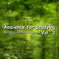 Studying Ambience Library – Ambience for Studying, Vol. 3