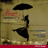 The Chamber Players of Canada, Janina Fialkowska – Mozart: Concertos Nos. 11 & 12 (Chamber version)