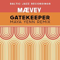MAEVEY, Baltic Jazz Recordings – Gatekeeper [Maya Yenn Remix]