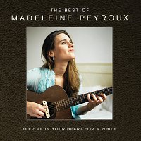 Přední strana obalu CD Keep Me In Your Heart For A While: The Best Of Madeleine Peyroux [International Edition]