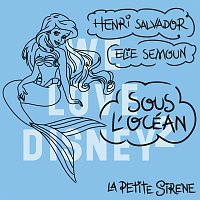 Henri Salvador, Elie Semoun – Sous l'océan [De 'La petite sirene']