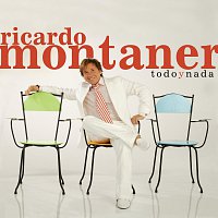 Ricardo Montaner – Todo Y Nada