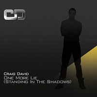 Craig David – One More Lie (Standing In The Shadows)