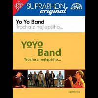 Yo Yo Band – Trocha z nejlepšího...a ještě něco / Supraphon - Original CD