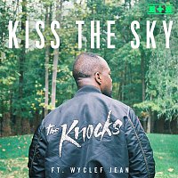 The Knocks – Kiss The Sky (feat. Wyclef Jean)