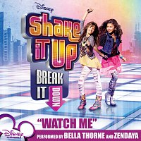 Zendaya, Bella Thorne, The Cast of ''Shake It Up: Break It Down'' – Watch Me