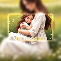 LalaTv – Dolly Dolly [Lullaby]