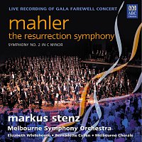 Melbourne Symphony Orchestra, Markus Stenz, Elizabeth Whitehouse – Mahler: Symphony No. 2 "Resurrection" [MSO Live]