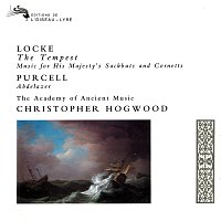 Christopher Hogwood, Academy of Ancient Music – Locke: The Tempest; Music for His Majesty's Sackbutts & Cornetts / Purcell: Abdelazer