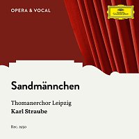 Thomanerchor Leipzig, Karl Straube – Sandmannchen