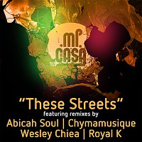 Mi Casa – These Streets [Remixes]