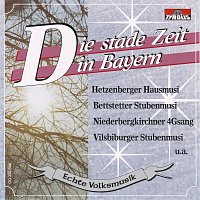 Diverse Interpreten – Die stade Zeit in Bayern