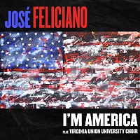 José Feliciano, Virginia Union University Choir – I'm America