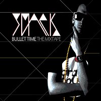 Smack – Bullet Time the Mixtape