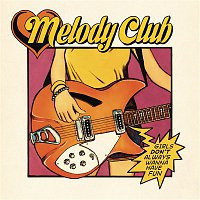 Melody Club – Girls Don't Always Wanna Have Fun