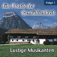 Přední strana obalu CD Ein Prosit der Gemutlichkeit / Frohliche Blasmusik - Folge 1