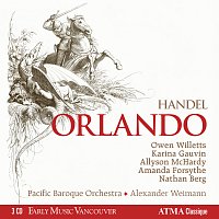 Owen Willetts, Karina Gauvin, Allyson McHardy, Amanda Forsythe, Nathan Berg – Handel: Orlando, HWV 31