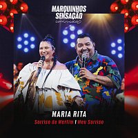 Marquinhos Sensacao, Maria Rita – Sorriso De Marfim / Meu Sorriso [Ao Vivo]