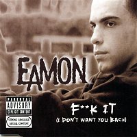 Eamon – F**K It (I Don't Want You Back)