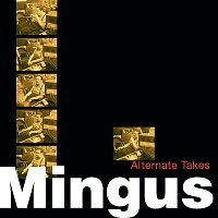 Charles Mingus – Alternate Takes