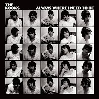 The Kooks – Always Where I Need To Be