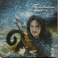 Marko Ramljak & The Band – Rebaltadura