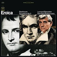 Leonard Bernstein – Beethoven: Symphony No. 3 in E-Flat Major, Op. 55 "Eroica" (Remastered)