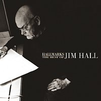 Přední strana obalu CD Hallmarks: The Best Of Jim Hall (1971-2000)