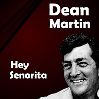 Dean Martin – Hey Senorita