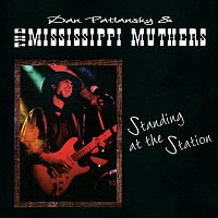 Dan Patlansky, The Mississippi Muthers – Standing At The Station