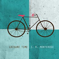 J.R. Monterose – Leisure Time