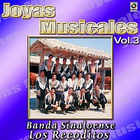 Banda Sinaloense los Recoditos – Joyas Musicales, Vol. 3