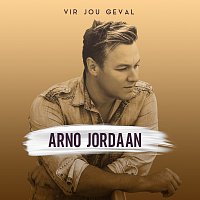 Arno Jordaan – Vir Jou Geval