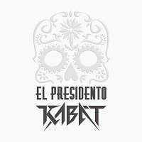 Kabát – El presidento