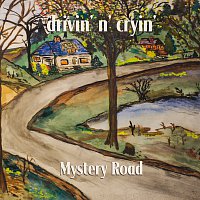 Drivin' N' Cryin' – Mystery Road [Expanded Edition]