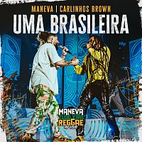 Maneva, Carlinhos Brown – Uma Brasileira [Ao Vivo]