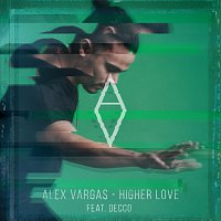 Alex Vargas, DECCO – Higher Love [Decco Remix]